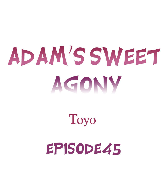 Adam’s Sweet Agony Chapter 45 - Page 1