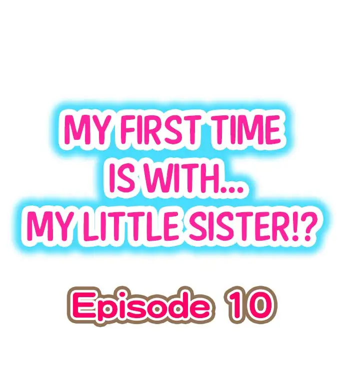 My First Time is with…. My Little Sister?! Chapter 10 - Page 1