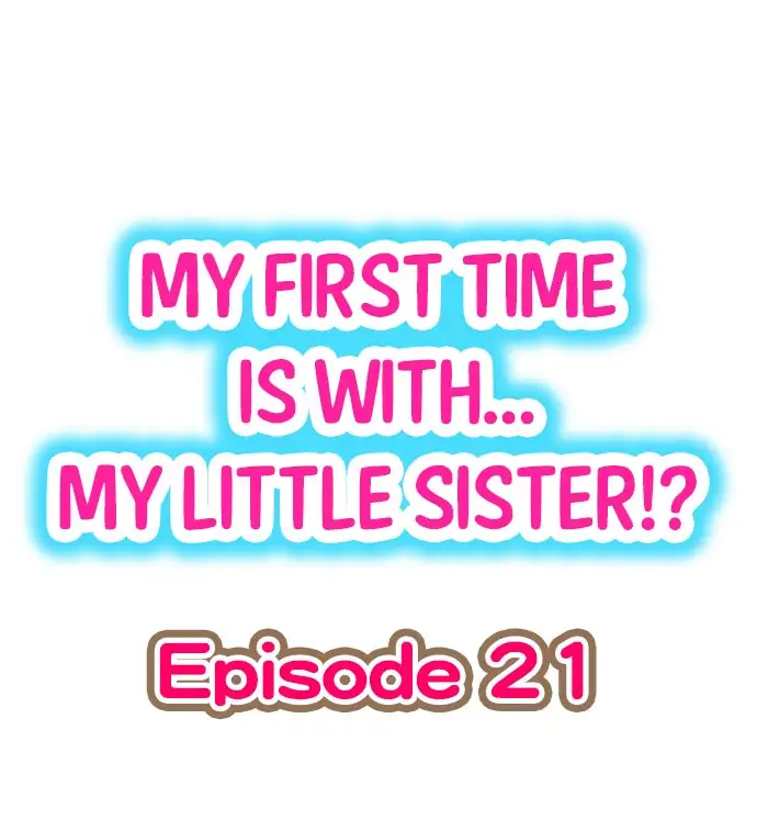 My First Time is with…. My Little Sister?! Chapter 21 - Page 1