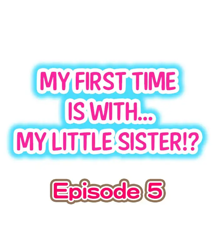 My First Time is with…. My Little Sister?! Chapter 5 - Page 1