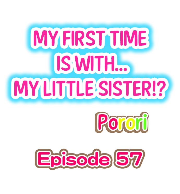 My First Time is with…. My Little Sister?! Chapter 57 - Page 1