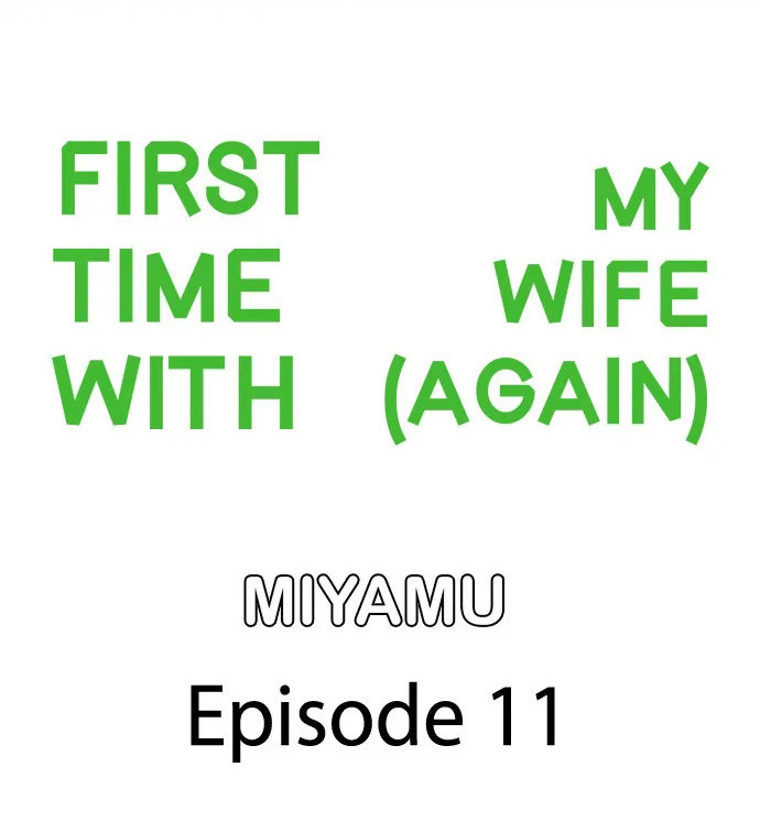 First Time With My Wife (Again) Chapter 11 - Page 1