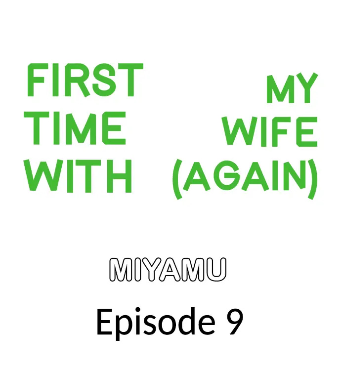 First Time With My Wife (Again) Chapter 9 - Page 1