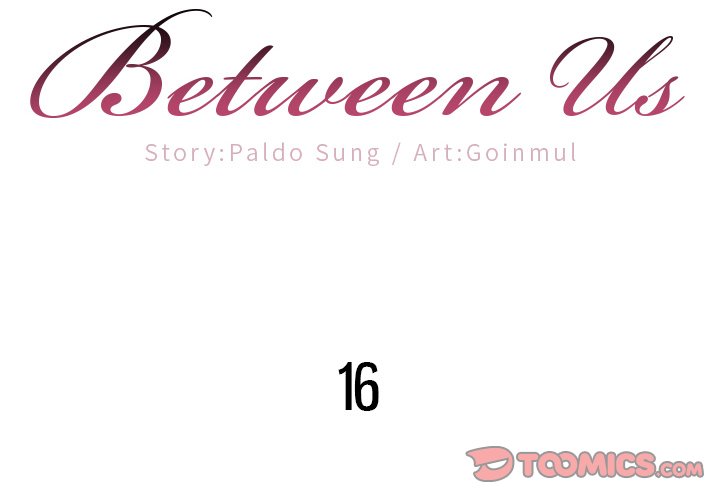 Between Us (Goinmul) Chapter 16 - Page 2