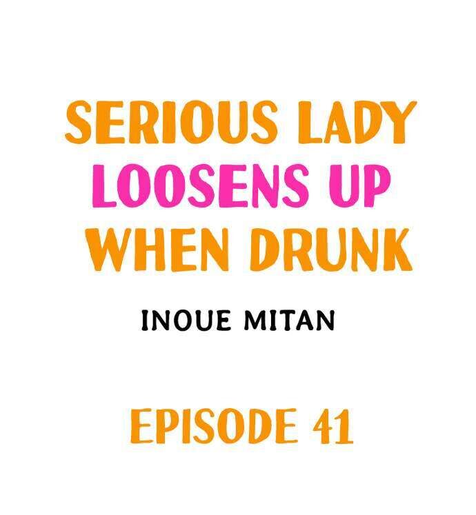 Serious Lady Loosens Up When Drunk Chapter 41 - Page 1