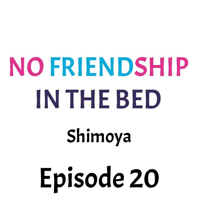 No Friendship in The Bed Chapter 20 - Page 1