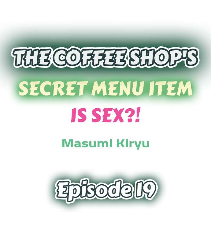 The Coffee Shop's Secret Menu Item is Sex?! Chapter 19 - Page 1