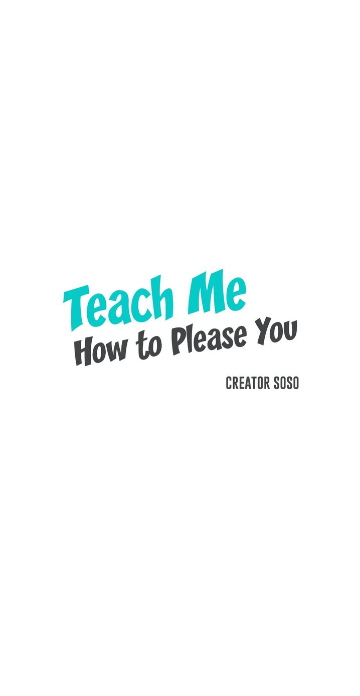 Teach Me How to Please You Chapter 17 - Page 6